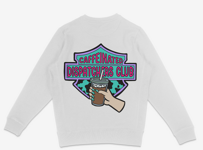 Caffeinated Dispatchers Club Crew Neck