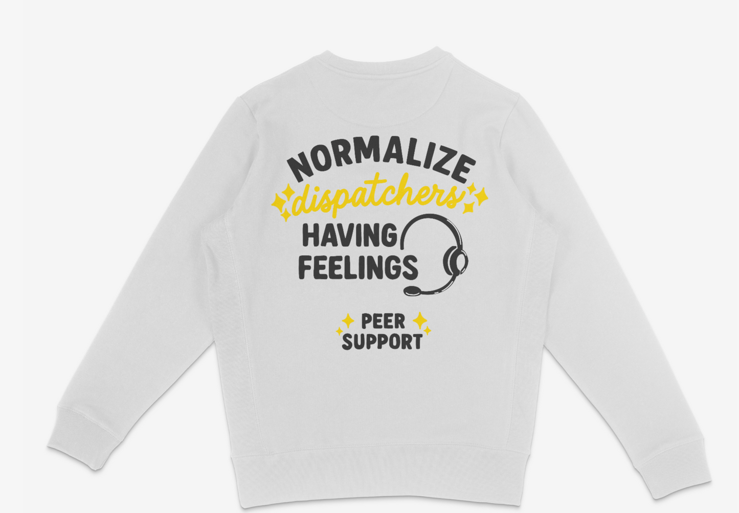 Normalize Dispatchers Having Feelings - Peer Support - Crew Neck
