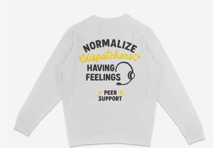 Normalize Dispatchers Having Feelings - Peer Support - Crew Neck
